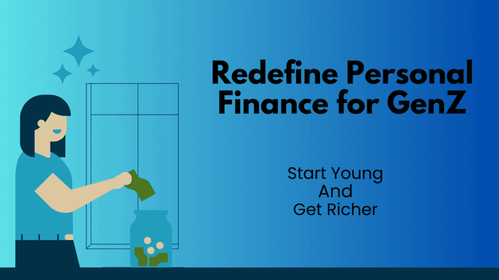 Redefine Personal Finance for GenZ