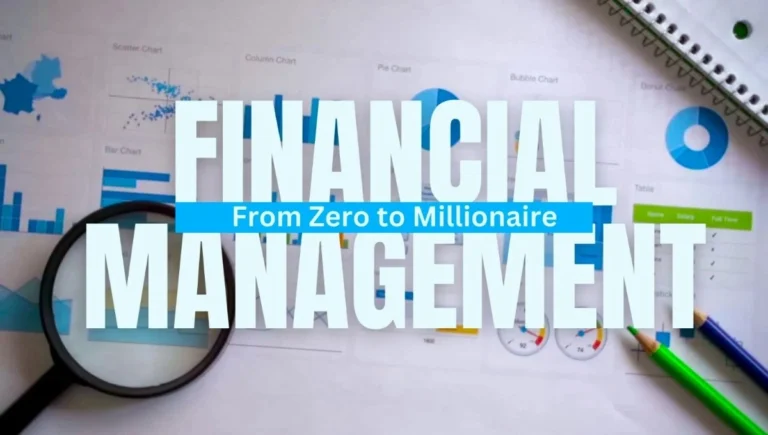 Financial Management: From Zero to Millionaire