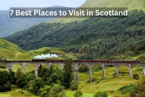 Best Places to Visit in Scotland